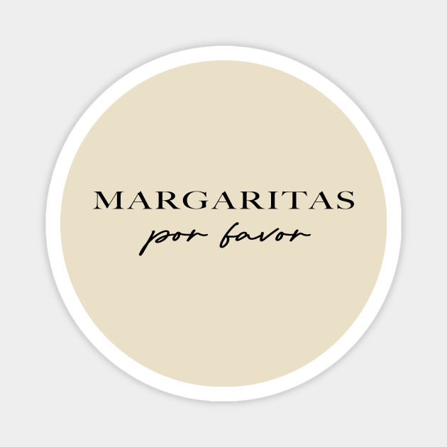 Margaritas Por Favor Magnet by tshirtguild